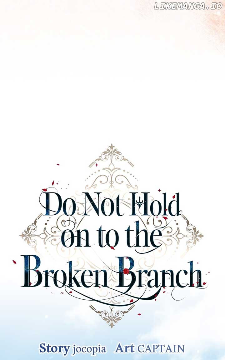 Don’t Grab the Broken Branch Chapter 38 - Page 45