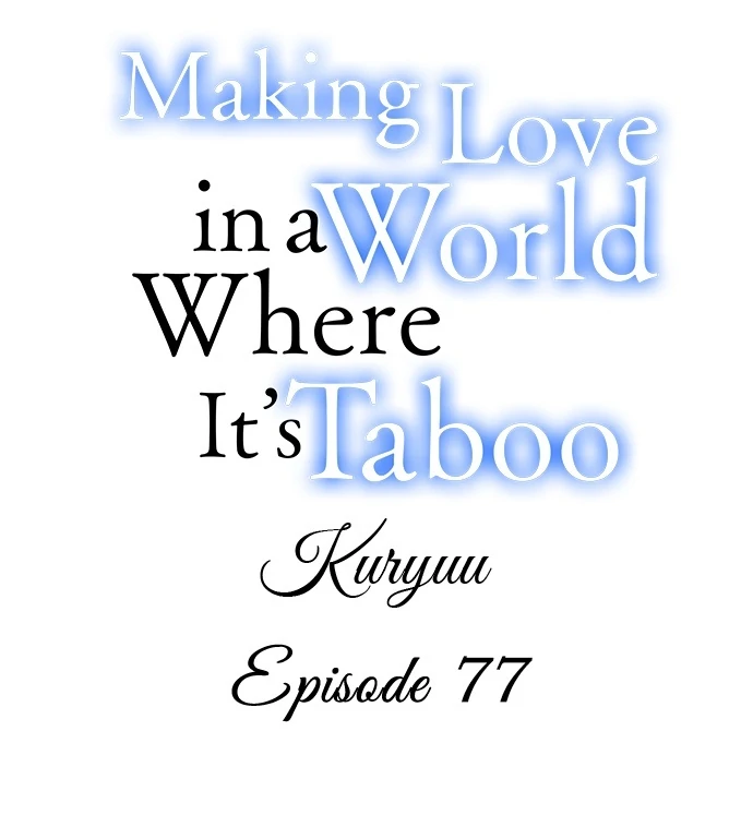 Making Love in a World Where It’s Taboo Chapter 77 - Page 1