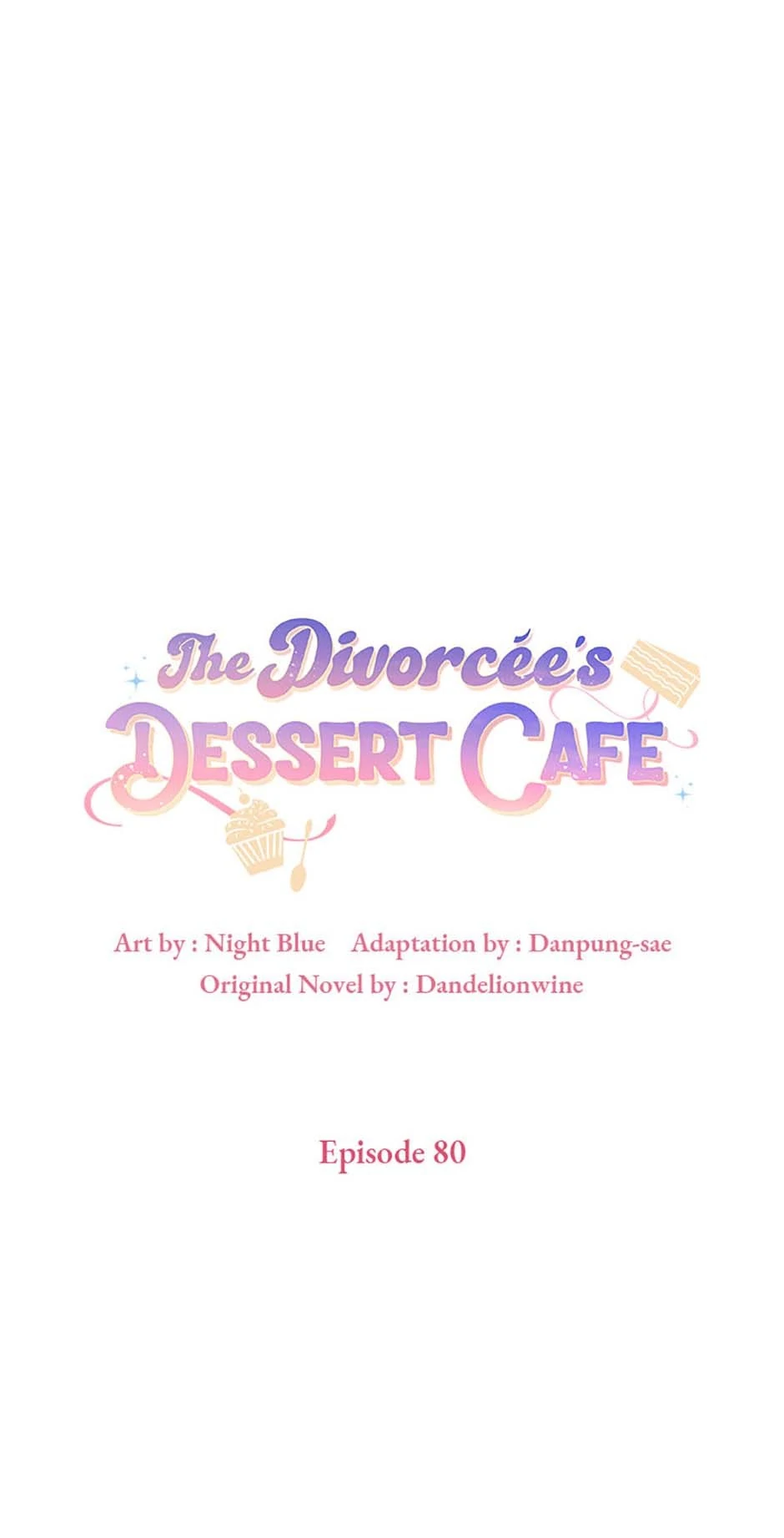 A Divorced Evil Lady Bakes Cakes Chapter 80 - Page 1
