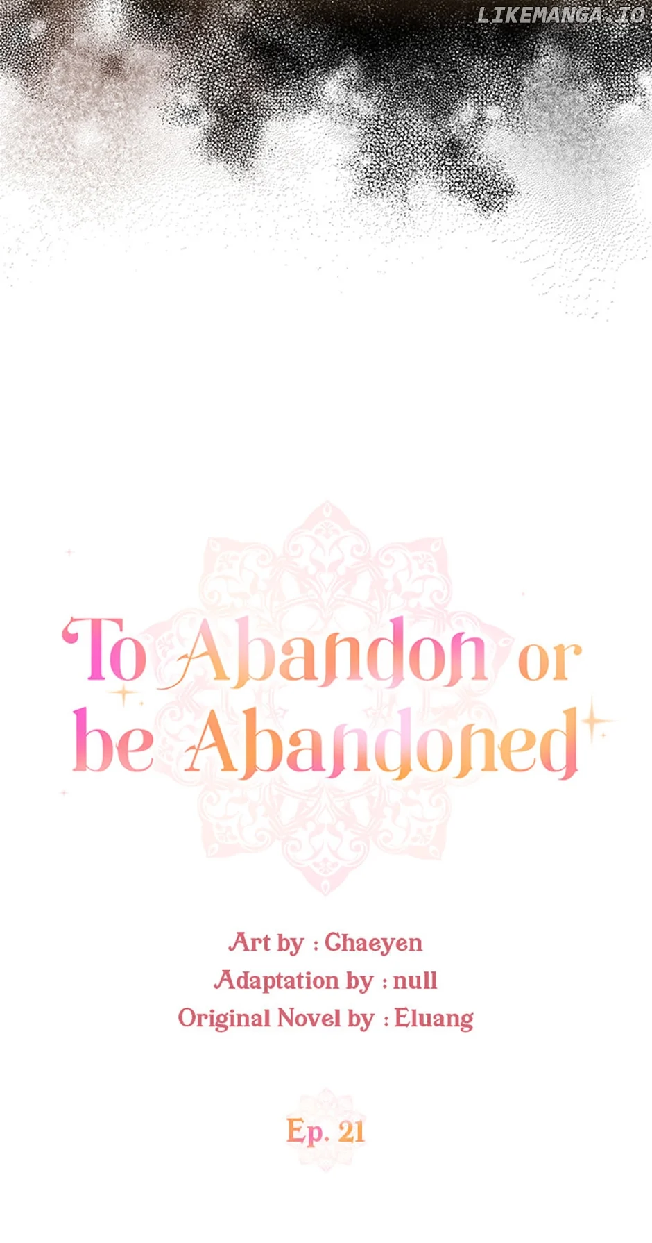 I’d Rather Abandon You Than Be Abandoned Chapter 21 - Page 12