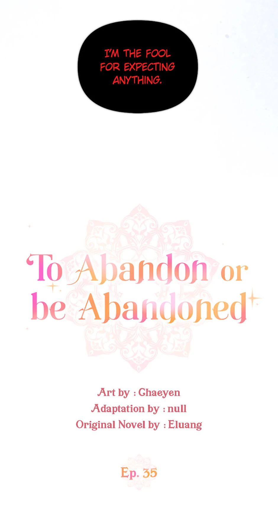 I’d Rather Abandon You Than Be Abandoned Chapter 35 - Page 11